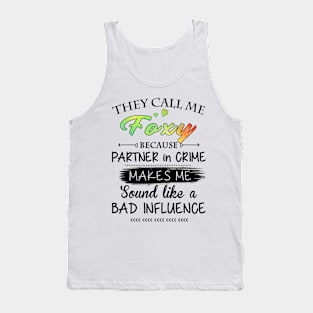 Foxy Grandma Gift - They Call Me Foxy Because Partner In Crime Tank Top